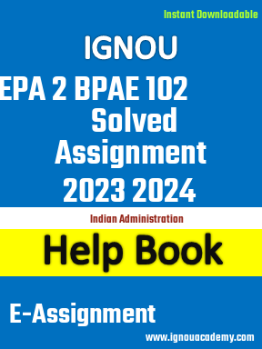 IGNOU EPA 2 BPAE 102 Solved Assignment 2023 2024